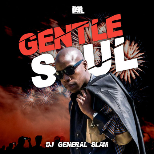 DJ General Slam - Gentle Soul [GSR237]